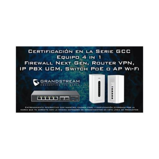 [GRANDSTREAMNETWORKS_EXPERTGCC] Grandstream Networks Certificación Profesional Grandstream de Seguridad Serie GCC60XX